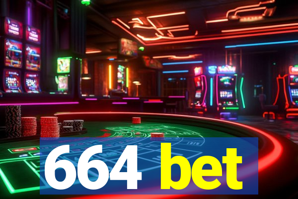 664 bet